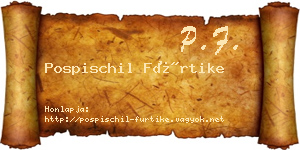 Pospischil Fürtike névjegykártya